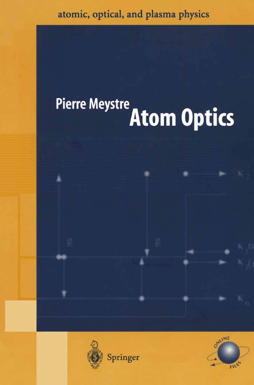 Atom Optics: 33 (Springer Series on Atomic, Optical, and Plasma Physics, 33)