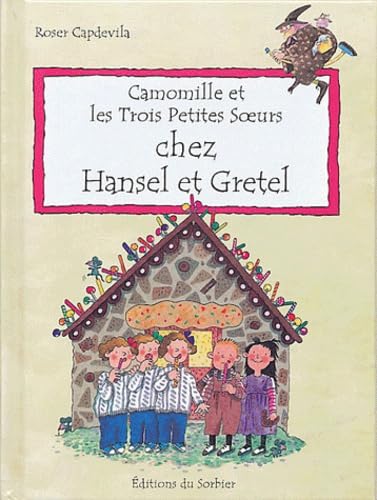 Camomille et les Trois Petites Soeurs : Chez Ha... [French] 2732037990 Book Cover