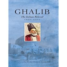 Ghalib, The Indian beloved, Urdu Odes