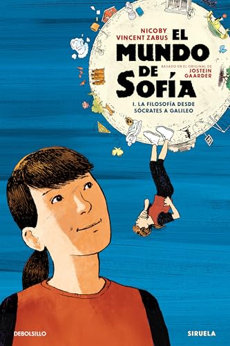 El mundo de Sofía (la novela gráfica) 1 - La filosofía desde Sócrates a Galileo: La filosofía desde Sócrates hasta Galileo (Best Seller | Cómic)