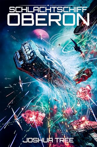 Schlachtschiff Oberon: Military Space Opera
