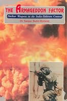 The Armageddon Factor: Nuclear Weapons in the India-Pakistan Context 8170621097 Book Cover