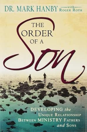 Order of a Son: Developing the Unique Relationship Between Ministry Fathers and Sons book cover
