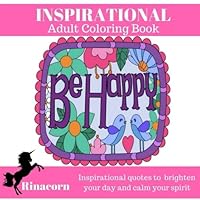 Inspirational Adult Coloring Book: Inspiration and Motivation Through Art 1547175044 Book Cover