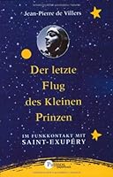 Der letzte Flug des kleinen Prinzen 349169129X Book Cover