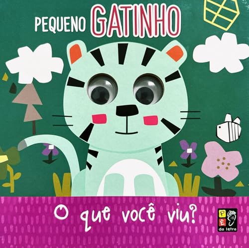 Olhinhos – O que você viu pequeno gatinho?: