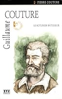 Guillaume Couture le Roturier Batisseur 2892614406 Book Cover