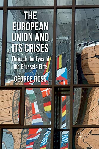 The European Union and its Crises: Through the Eyes of the Brussels' Elite