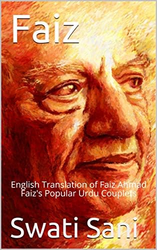 Faiz: English Translation of Faiz Ahmad Faiz's Popular Urdu Couplets (Famous Urdu Poets Book 2)