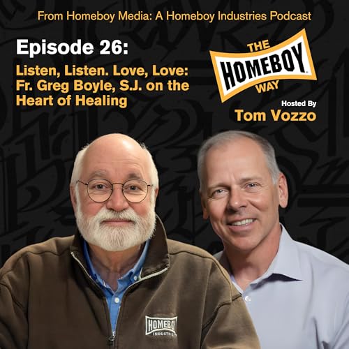 Listen, Listen. Love, Love: Fr. Greg Boyle, S.J. on the Heart of Healing