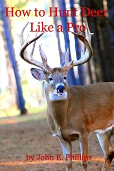 Paperback How to Hunt Deer Like a Pro Book