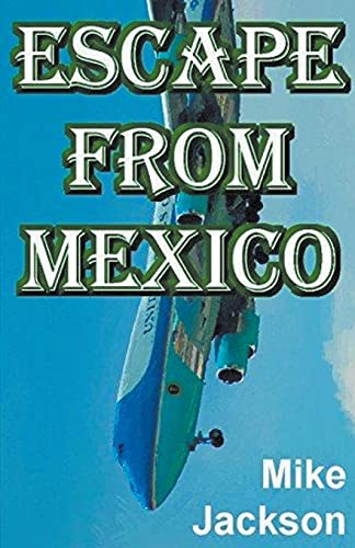 Escape From Mexico (Jim Scott Books)