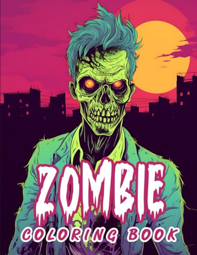 Zombie Coloring Book: 100 Creepy Zombies to Color for Teens and Adults