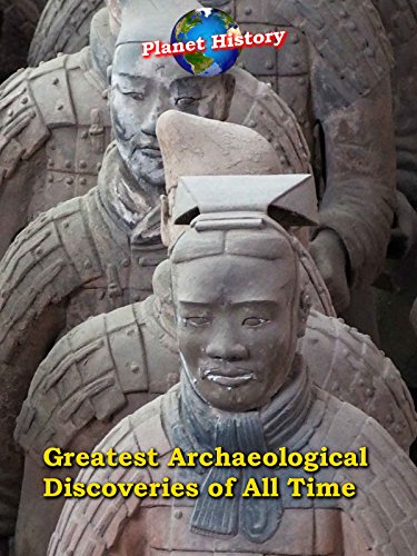 Greatest Archaeological Discoveries of All Time - Planet History