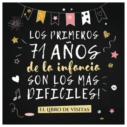 Los primeros 71 años de la infancia son los más difíciles: Libro de Visitas para el 71 cumpleaños – Decoración y regalos originales para hombre o ... para felicitaciones y fotos de los invitados