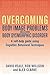 Overcoming Obsessive Compulsive Disorder: A Self-Help Guide Using Cognitive Behavioral Techniques