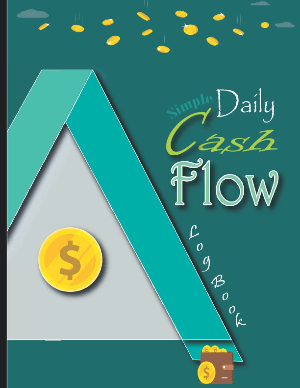 Simple Daily Cash Flow Log Book: Petty Cash Large Ledger Book | 120 Pages