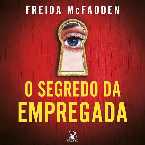 O segredo da empregada (A empregada, Livro 2) (Edição em áudio): Freida ...