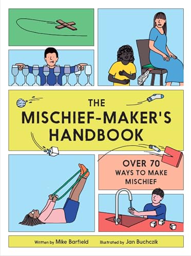The Mischief Maker'S Handbook