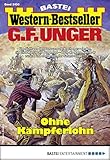  G. F. Unger Western-Bestseller 2450 - Western: Ohne Kämpferlohn