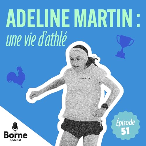 Adeline Martin : une vie d'athl&eacute;
