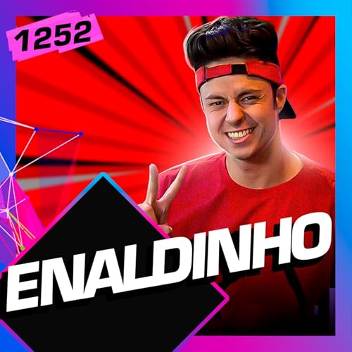 1252 - ENALDINHO Podcast Por  arte de portada
