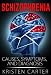 Schizophrenia: Causes, Symptoms, Diagnosis, and Treatment (How to Help a Loved One Who is Schizophrenic and Schizophrenia Symptoms)