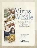 Virus and the Whale: Exploring Evolution in Creatures Small and Large