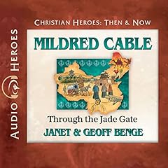 Couverture de Mildred Cable: Through the Jade Gate