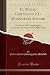 Produktbild IL Museo Capitolino e Li Monumenti Antichi, Vol. 1: Che Sono Nel Campidoglio; Contenente la Prima Parte Delle Statue (Classic Reprint)