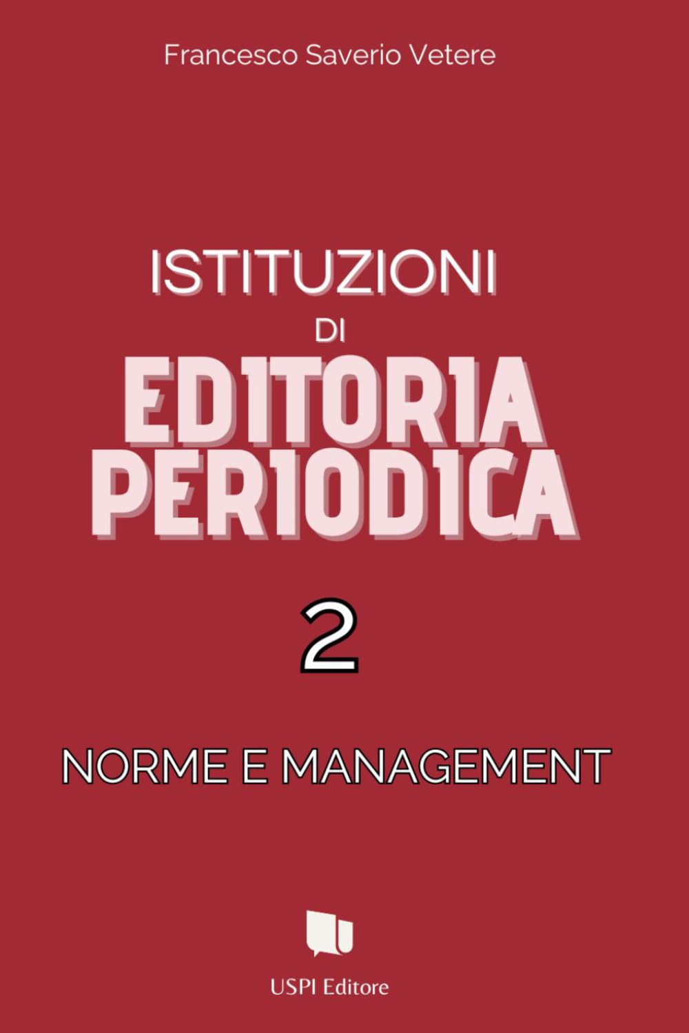 Istituzioni di Editoria periodica 2: Norme e Management