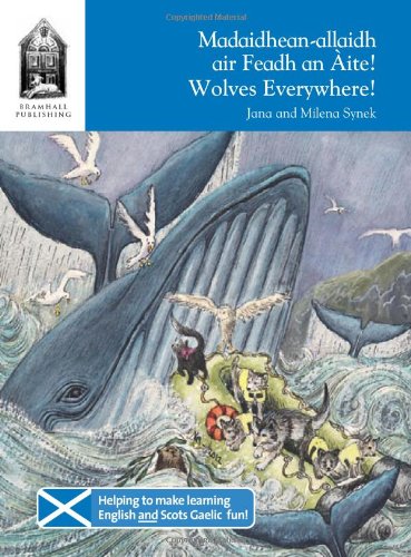 Madaidhean-Allaidh Air Feadh an Aite!: Wolves Everywhere!