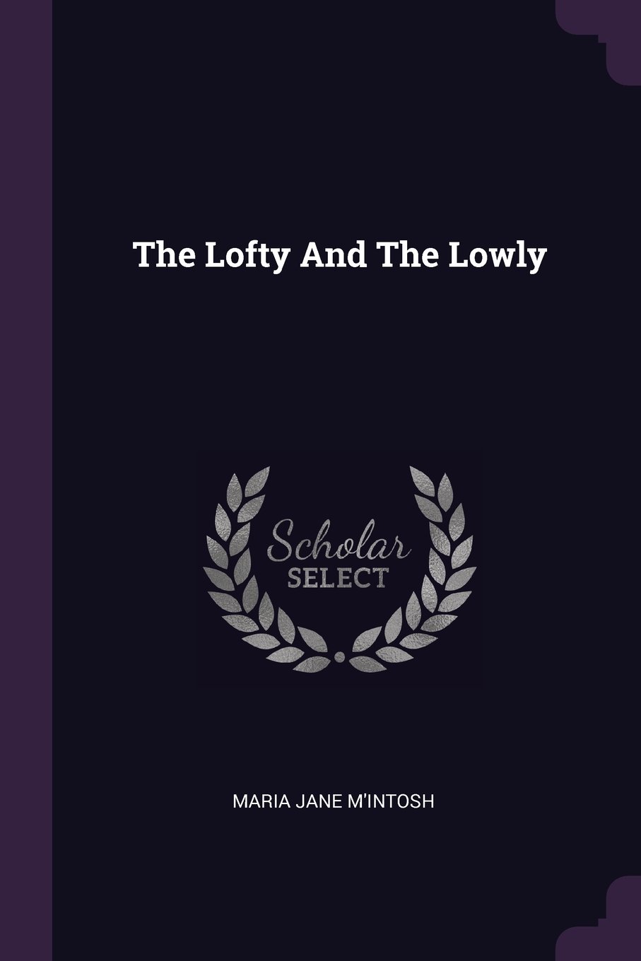 The Lofty and the Lowly