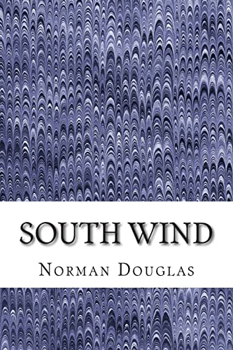 South Wind: (Norman Douglas Classics Collection) 150870077X Book Cover