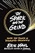 The Spark and the Grind: Ignite the Power of Disciplined Creativity