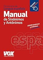 Diccionario manual de sinónimos y antónimos de la lengua Española / Synonyms and antonyms of the Spanish language Dictionary 8499741479 Book Cover