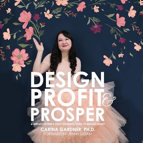 Design Profit &amp;amp; Prosper by Carina Gardner episode artwork