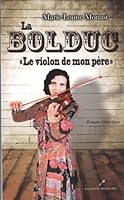 La Bolduc : Le violon de mon père N.E. 2895851034 Book Cover