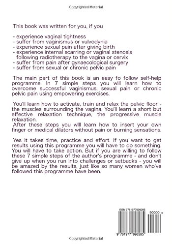 7 Steps to Pain-Free Sex: A Complete Self-Help Guide to Overcome Vaginismus, Dyspareunia, Vulvodynia