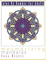 Color by Number for Adults: Mesmerizing Mandalas 1517191661 Book Cover