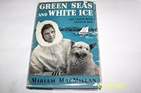 Green Seas and White Ice B0006ARO80 Book Cover