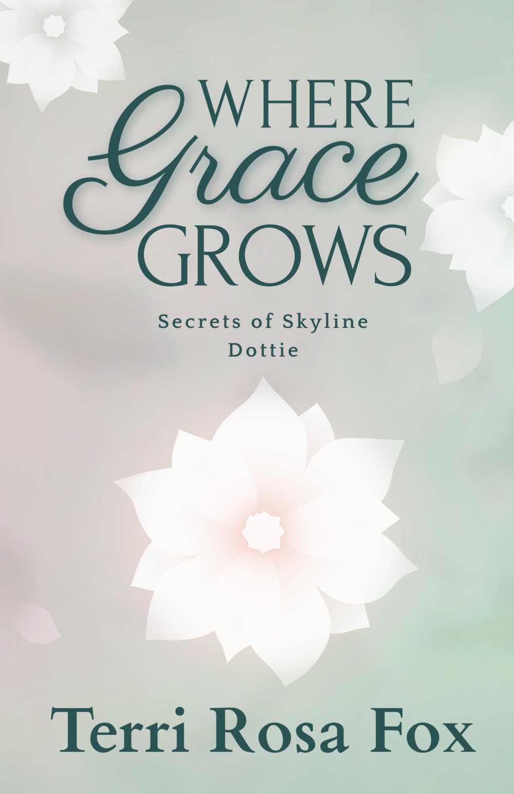 Where Grace Grows: Secrets of Skyline: Dottie: 2