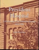 Provident Hospital: A Chronology of the Baltimore Hospital 1894-1986 0935132317 Book Cover