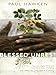 Blessed Unrest: How the Largest Social Movement in History Is Restoring Grace, Justice, and Beau ty to the World