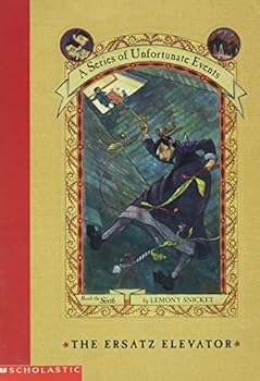 Hardcover The Ersatz Elevator - A Series Of Unfortunate Events, Book The Sixth Book