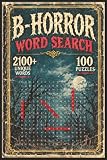 B-Horror Word Search: 100 Challenging Puzzles Inspired by Classic, Cult & Creepy B-Horror Movies for Adults and Seniors
