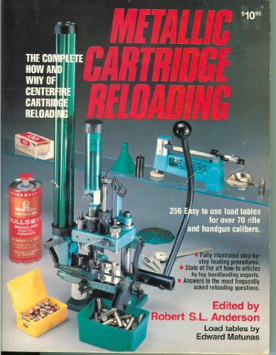 Metallic Cartridge Reloading: The Complete How ... 0910676399 Book Cover