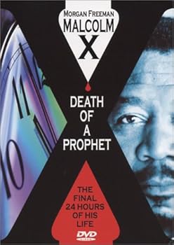 Malcom X: Death of a Prophet