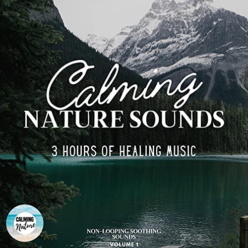 Calming Nature Sounds: 3 Hours of Healing Therapy: Volume 1 by Calming Nature episode artwork