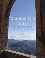 Words of Life 2014: Daily Wisdom from Women Monastics 2896465812 Book Cover